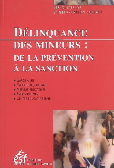 Délinquance des mineurs : de la prévention à la sanction