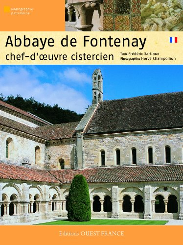 Abbaye de Fontenay : chef-d'oeuvre cistercien