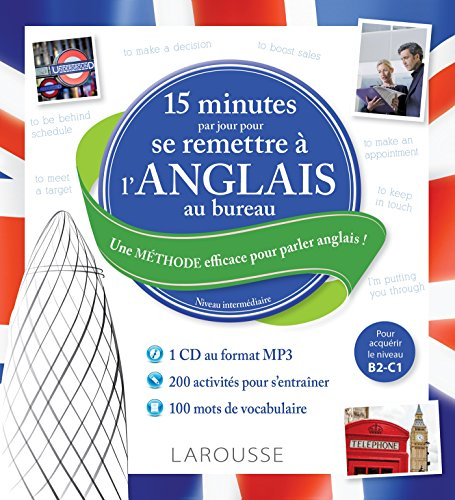 15 minutes par jour pour se remettre à l'anglais au bureau : une méthode efficace pour parler anglai