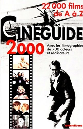 Cinéguide 2000 : 22.000 films de A à Z