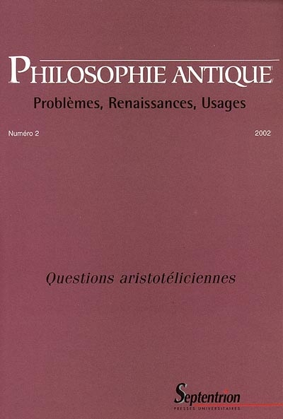 Philosophie antique, n° 2. Questions aristotéliciennes