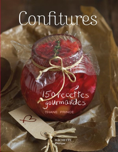 Confitures : 150 recettes gourmandes
