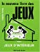 Le Nouveau livre des jeux : 01 : Jeux d'intérieur