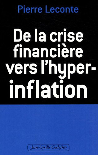 De la crise financière vers l'hyper-inflation : comment vous protéger