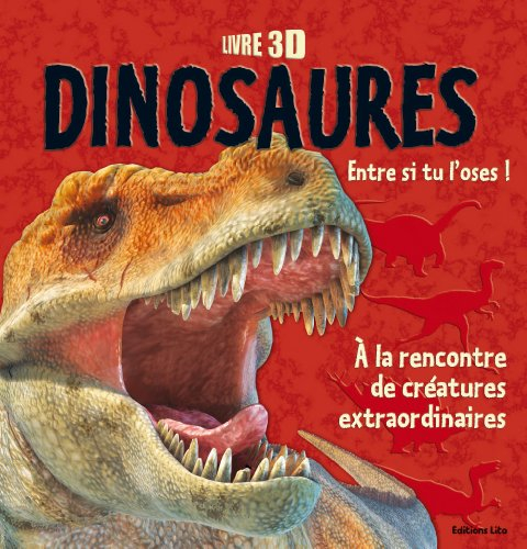 Dinosaures : entre si tu l'oses ! : à la rencontre de créatures extraordinaires