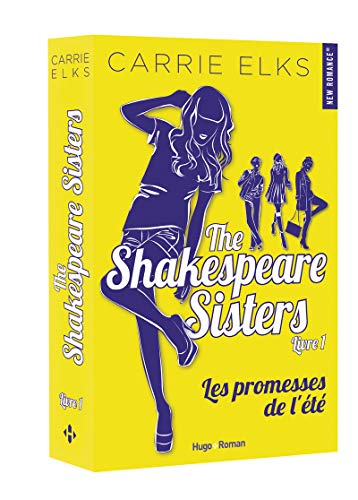 The Shakespeare sisters. Vol. 1. Les promesses de l'été