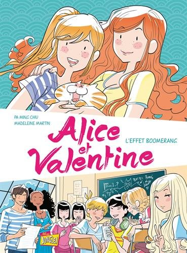 Alice et Valentine. Vol. 1. L'effet boomerang