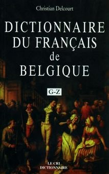 Dictionnaire du français de Belgique. G-Z