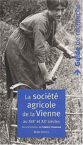 La société agricole de la Vienne, XIXe-XXe siècles : guide de recherche