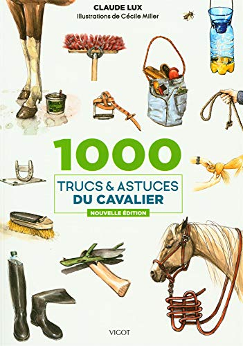 1.000 trucs & astuces du cavalier