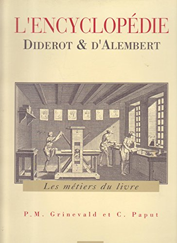 L'Encyclopédie Diderot & d'Alembert. Les métiers du livre