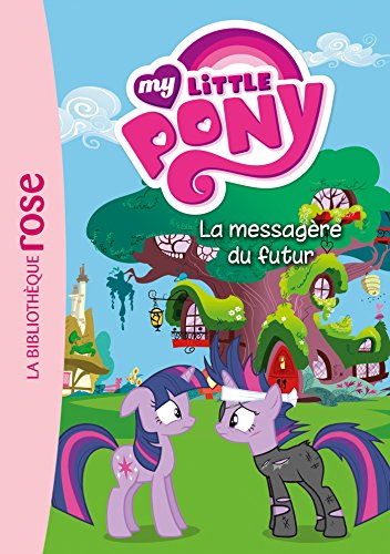 My little pony. Vol. 8. La messagère du futur