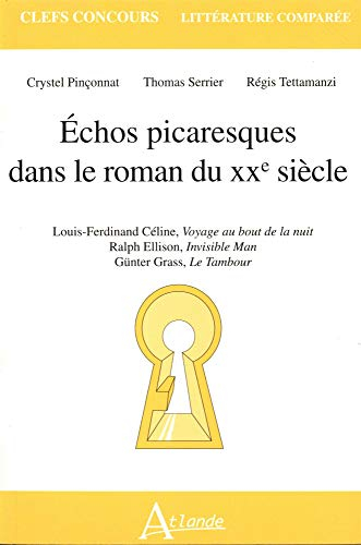 Echos picaresques dans le roman du XXe siècle : Louis-Ferdinand Céline, Voyage au bout de la nuit, R