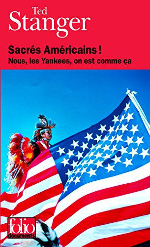 Sacrés Américains ! : nous, les yankees, on est comme ça