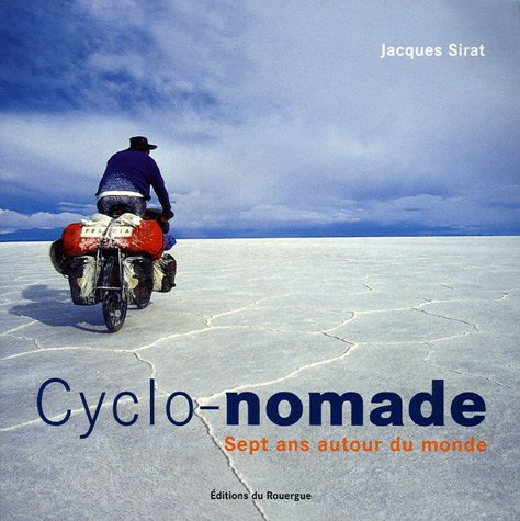 Cyclo-nomade : sept ans autour du monde