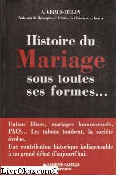 Histoire du mariage sous toutes ses formes...