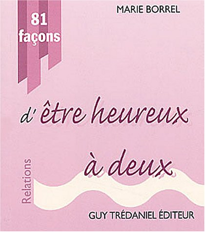 81 façons d'être heureux à deux