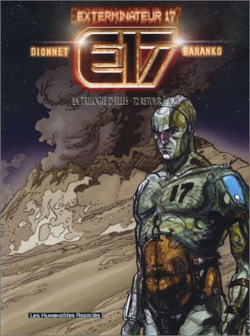 Exterminateur 17. Vol. 3. La trilogie d'Ellis. Vol. 2. Retour à Ellis
