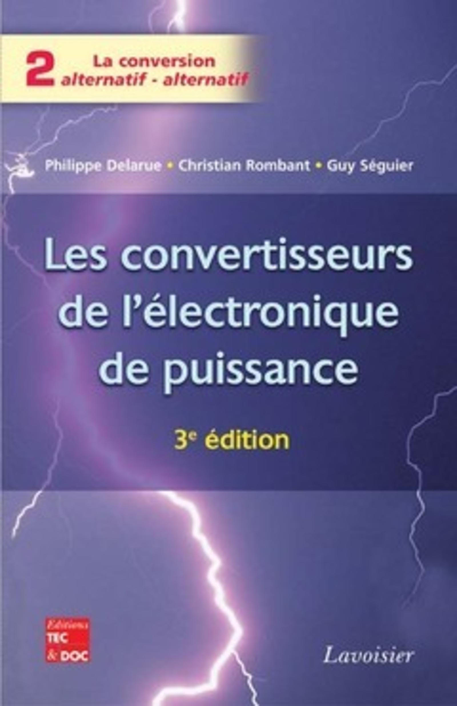 Les convertisseurs de l'électronique de puissance. Vol. 2. La conversion alternatif-alternatif