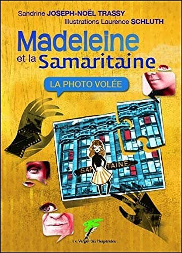 Madeleine et la Samaritaine. La photo volée
