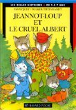 Jeannot-Loup et le cruel Albert