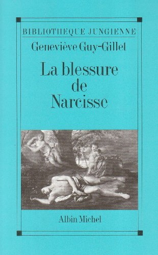 La Blessure de Narcisse ou les Enjeux du soi