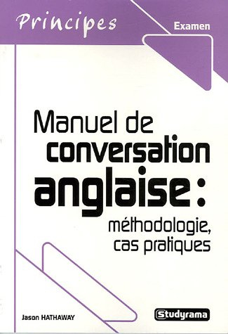 Manuel de conversation anglaise : méthodologie, cas pratiques