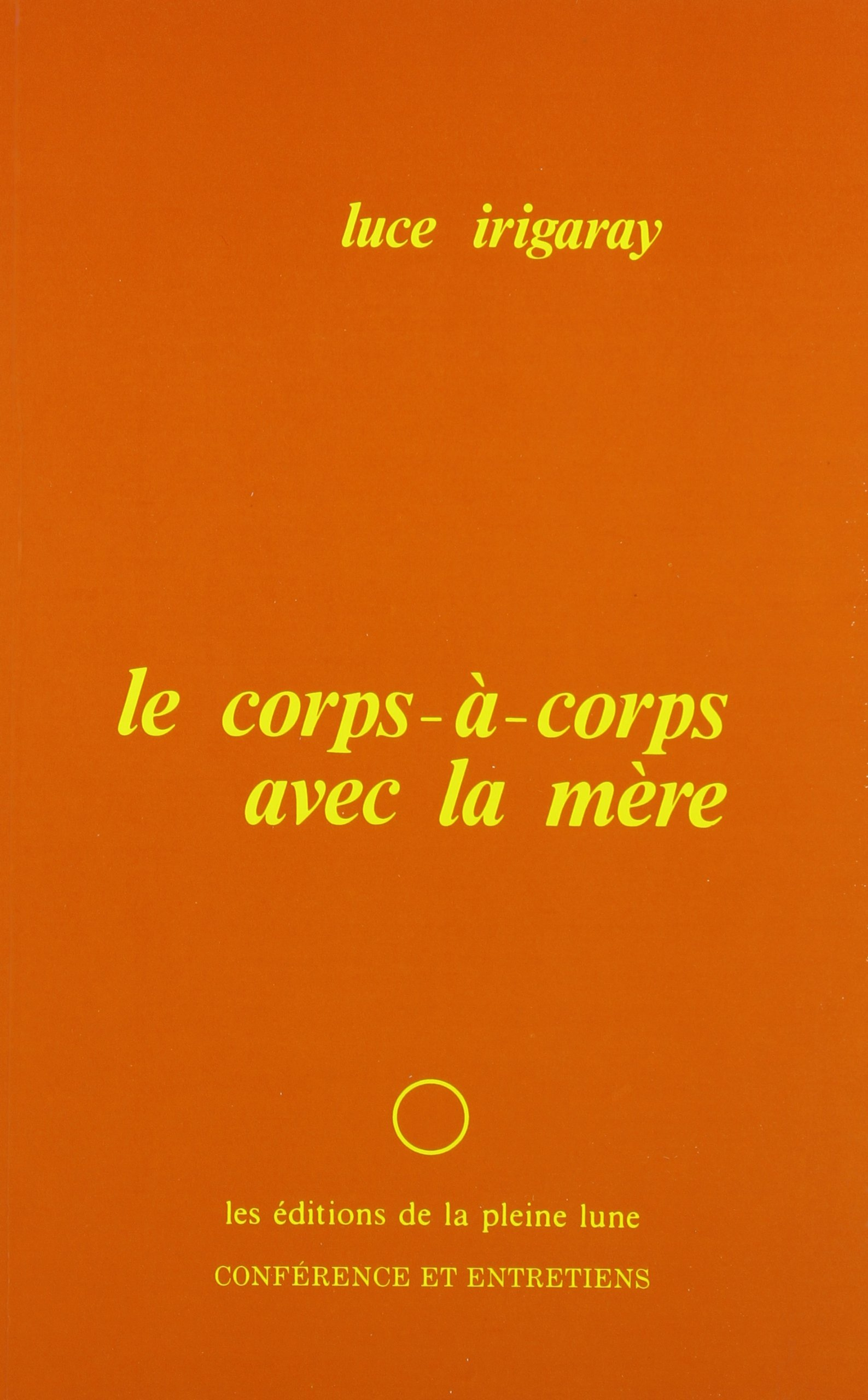 Le Corps à corps avec la mère