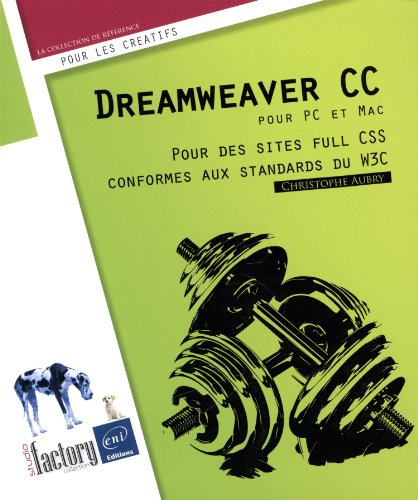 Dreamweaver CC pour PC et Mac : pour des sites full CSS conformes aux standards du W3C