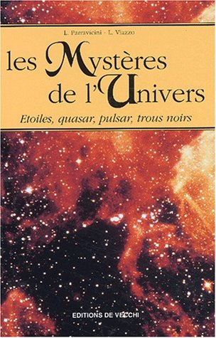 Les mystères de l'univers : étoiles, quasar, pulsar, trous noirs