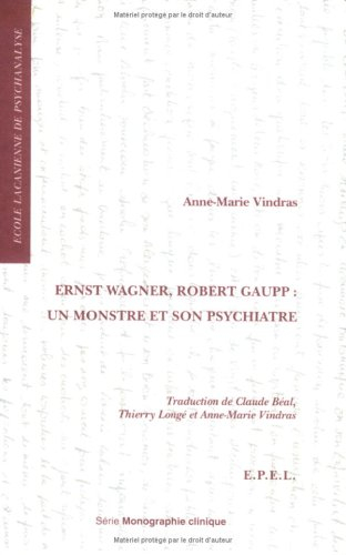 Ernst Wagner, Robert Gaupp, un monstre et son psychiatre