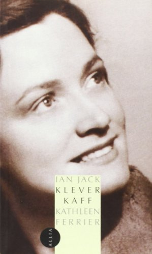 Klever Kaff, Kathleen Ferrier