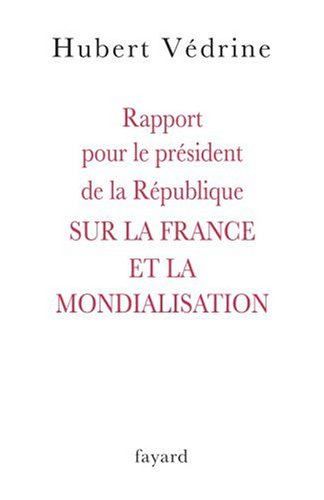 Rapport pour le président de la République sur la France et la mondialisation