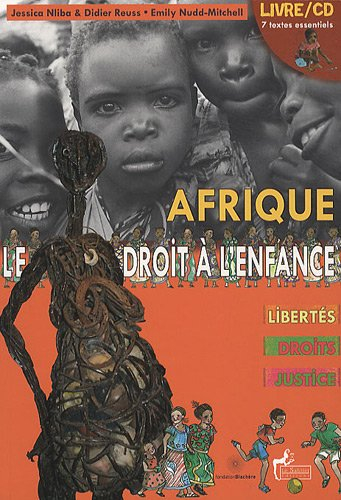 Afrique : le droit à l'enfance : libertés, droits, justice