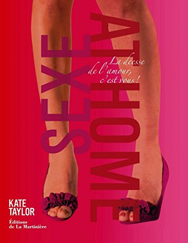 Sexe at home : la déesse de l'amour, c'est vous !