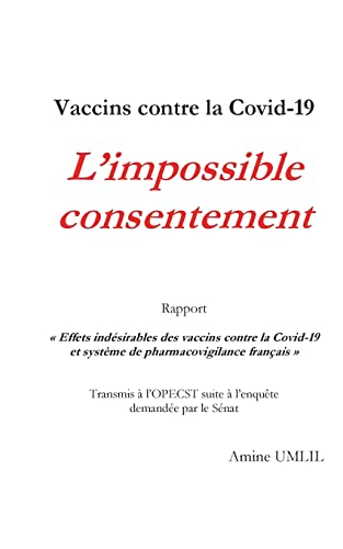 Vaccins contre la Covid-19 : L'impossible consentement : Rapport "Effets indésirables des vaccins co