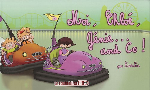 Chloé. Vol. 3. Moi Chloé, génie... and Co !