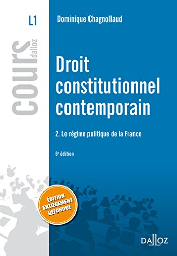 Droit constitutionnel contemporain. Vol. 2. Le régime politique de la France