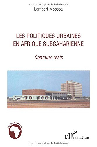 Les politiques urbaines en Afrique subsaharienne : contours réels