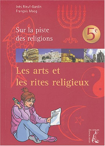 Sur la piste des religions 5e : Sophie et le message mystérieux : livre de l'élève