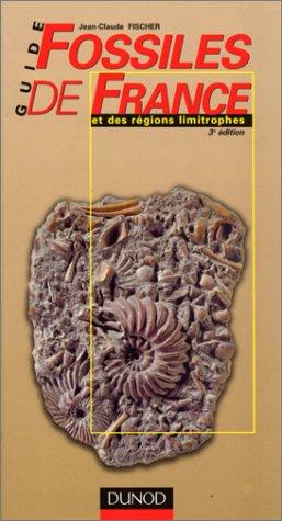 Guide des fossiles de France et des régions limitrophes