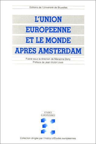 L'Union européenne et le monde après Amsterdam
