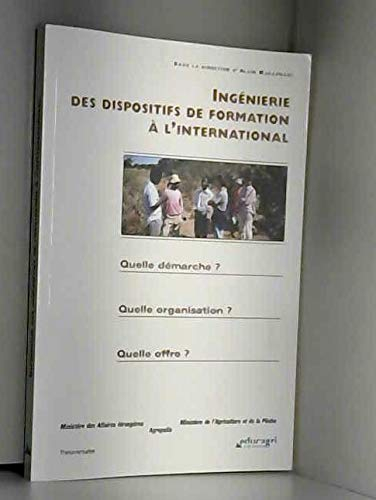 Ingénierie des dispositifs de formation à l'international : quelle démarche ? quelle organisation ? 