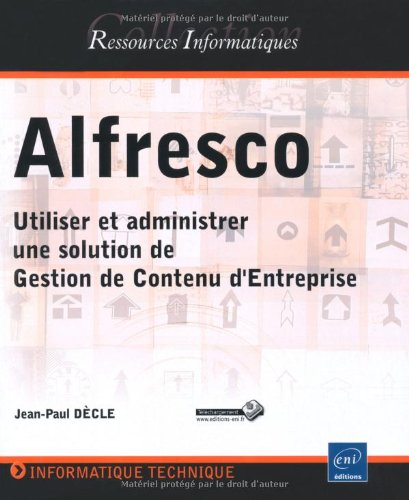 Alfresco : utiliser et administrer une solution de gestion de contenu d'entreprise