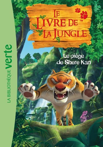 Le livre de la jungle. Vol. 2. Le piège de Shere Kan