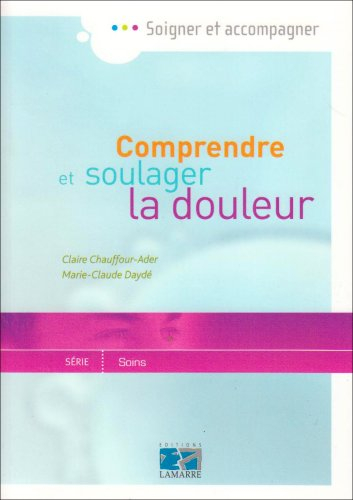 Comprendre et soulager la douleur