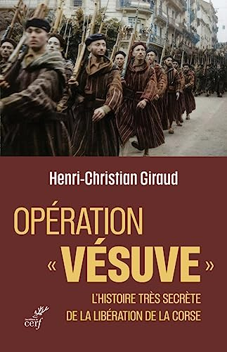 Opération Vésuve : l'histoire très secrète de la libération de la Corse
