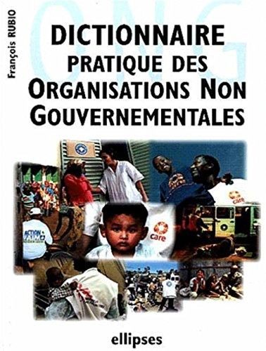 Dictionnaire pratique des organisations non gouvernementales (ONG)