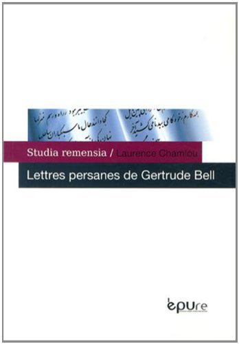 Lettres persanes de Gertrude Bell