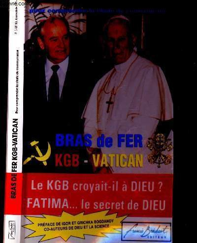 bras de fer kgb-vatican : dimensions spirituelle et politique du message de fatima : pour comprendre